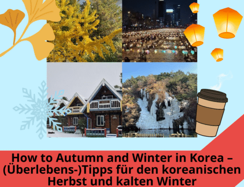 „Post aus Korea“ (Episode #78): How to Autumn and Winter in Korea – (Überlebens-)Tipps für den koreanischen Herbst und kalten Winter