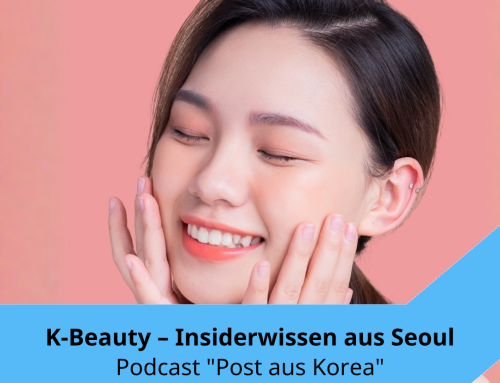 Post aus Korea Folge #87: K-Beauty – Insiderwissen aus Seoul