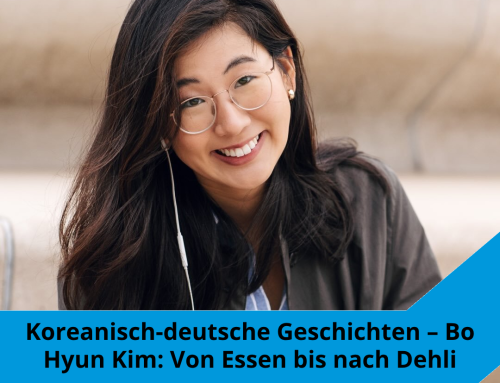 Post aus Korea Folge #96: Koreanisch-deutsche Geschichten – Bo Hyun Kim: Von Essen bis nach Dehli